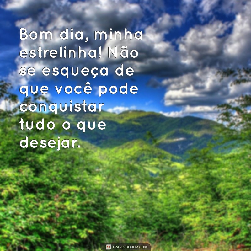 Frases Inspiradoras de Bom Dia para Encantar sua Filha Amada 