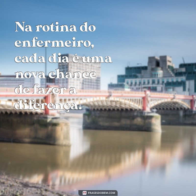 Frases Inspiradoras para Celebrar o Dia da Enfermagem 