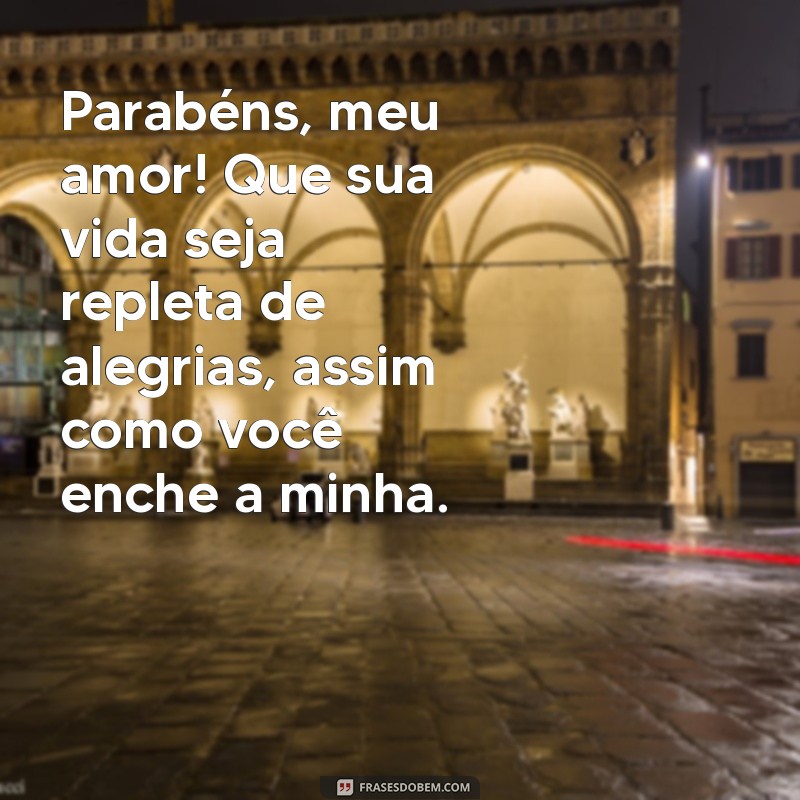 Frases Românticas de Aniversário para Celebrar o Amor 