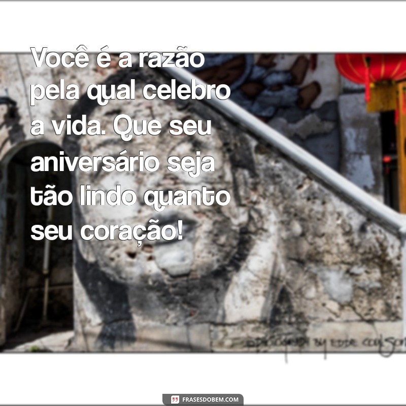 Frases Românticas de Aniversário para Celebrar o Amor 