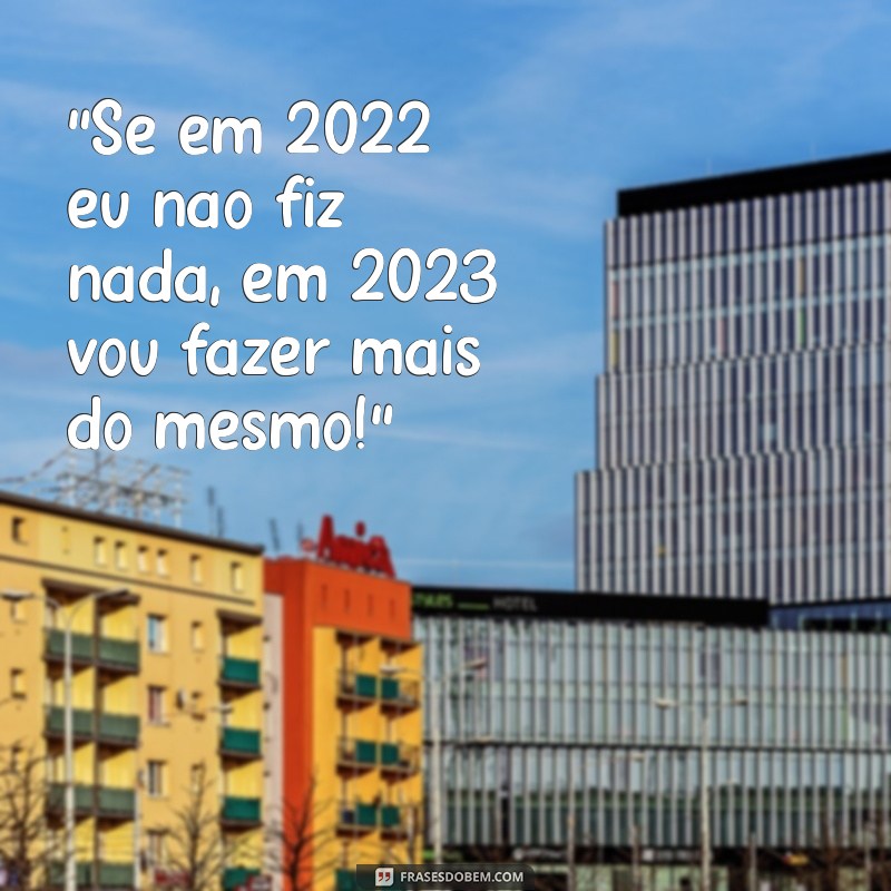 As Melhores Frases Engraçadas para Celebrar o Ano Novo com Humor 