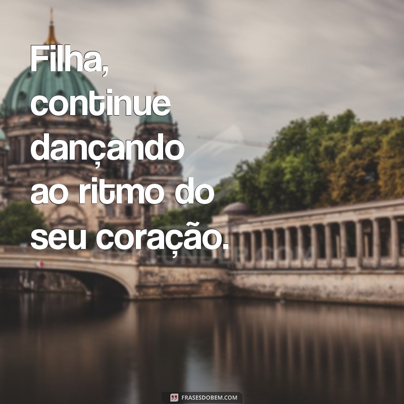 As Melhores Músicas com Letras Emocionantes para Filhas 