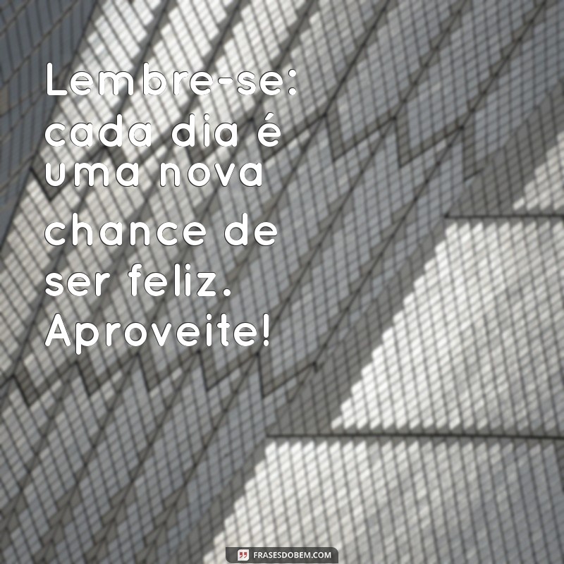 Frases Inspiradoras de Bom Dia para Encantar Sua Amiga Especial 