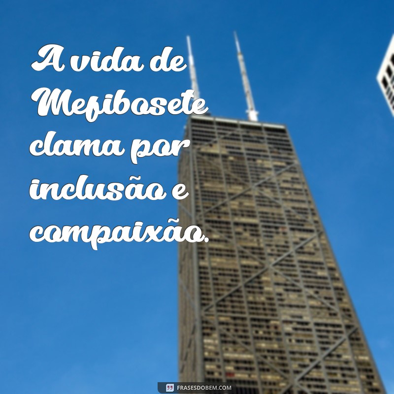 Mefibosete na Bíblia: A História de Superação e Redenção 