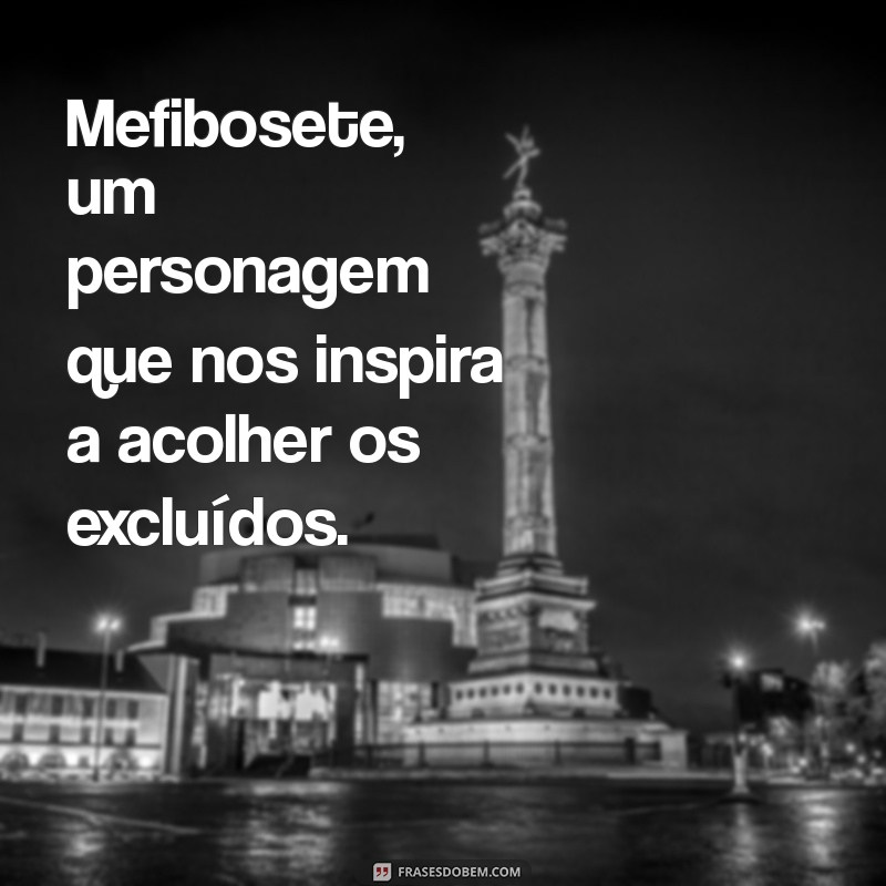 Mefibosete na Bíblia: A História de Superação e Redenção 