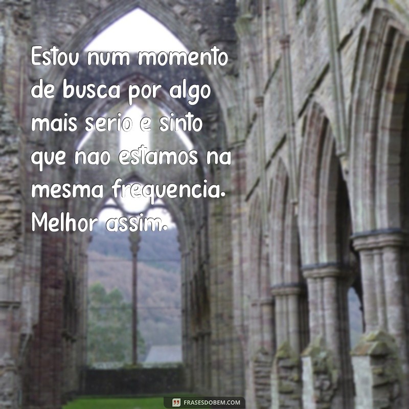 Como Terminar com um Ficante: Dicas e Frases para um Desfecho Amigável 