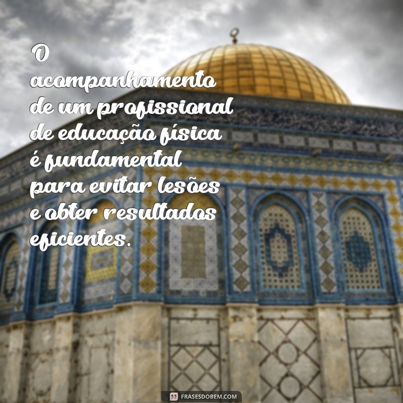 Conheça as melhores frases de inspiração para profissionais de Educação Física 