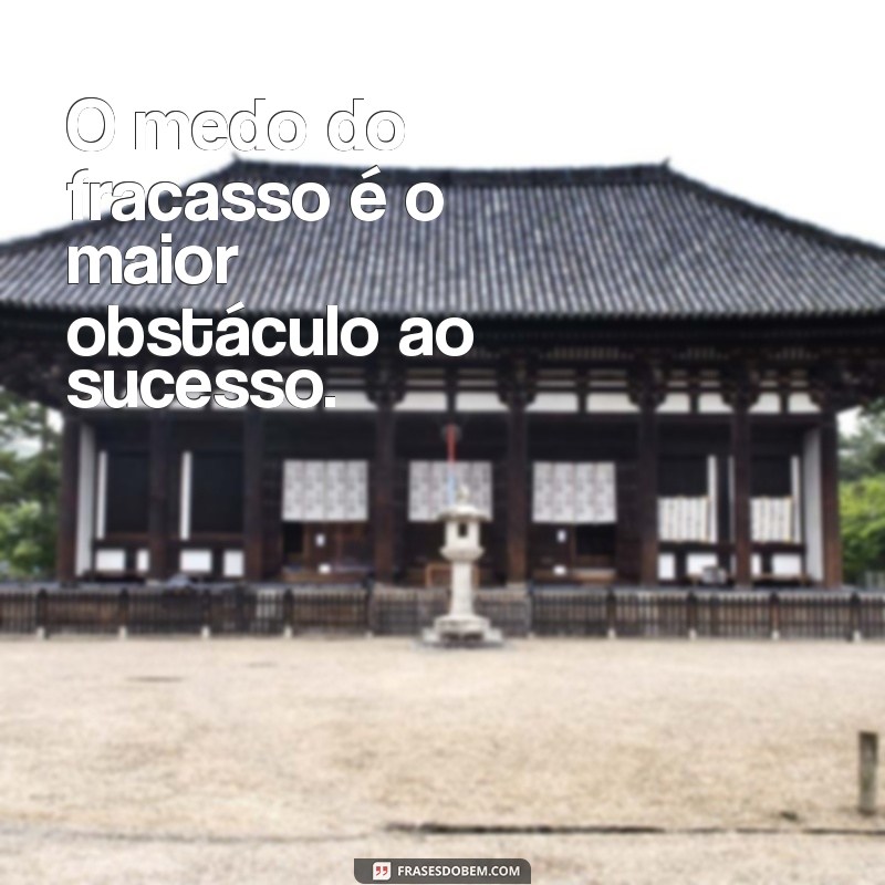 Frases Inspiradoras de Milionários para Transformar sua Mentalidade e Aumentar seu Sucesso 