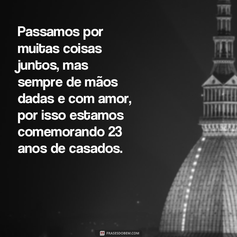 Descubra as Melhores Frases para Celebrar 23 Anos de Casamento! 