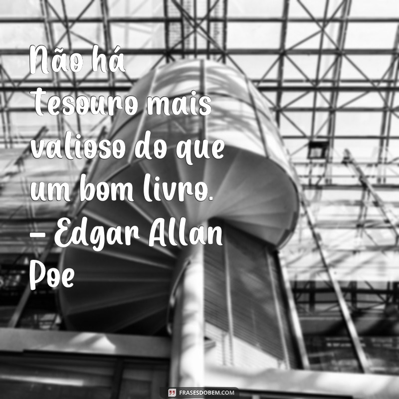 Descubra as Melhores Frases de Autores Famosos de Livros para Inspirar sua Vida! 