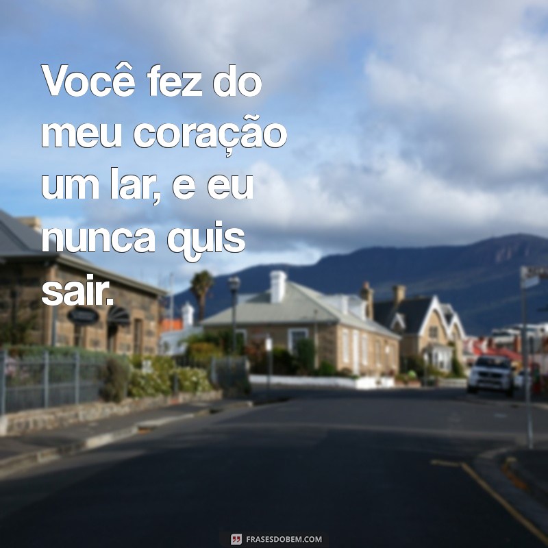 As Melhores Frases de Amor para Declarar Seus Sentimentos 