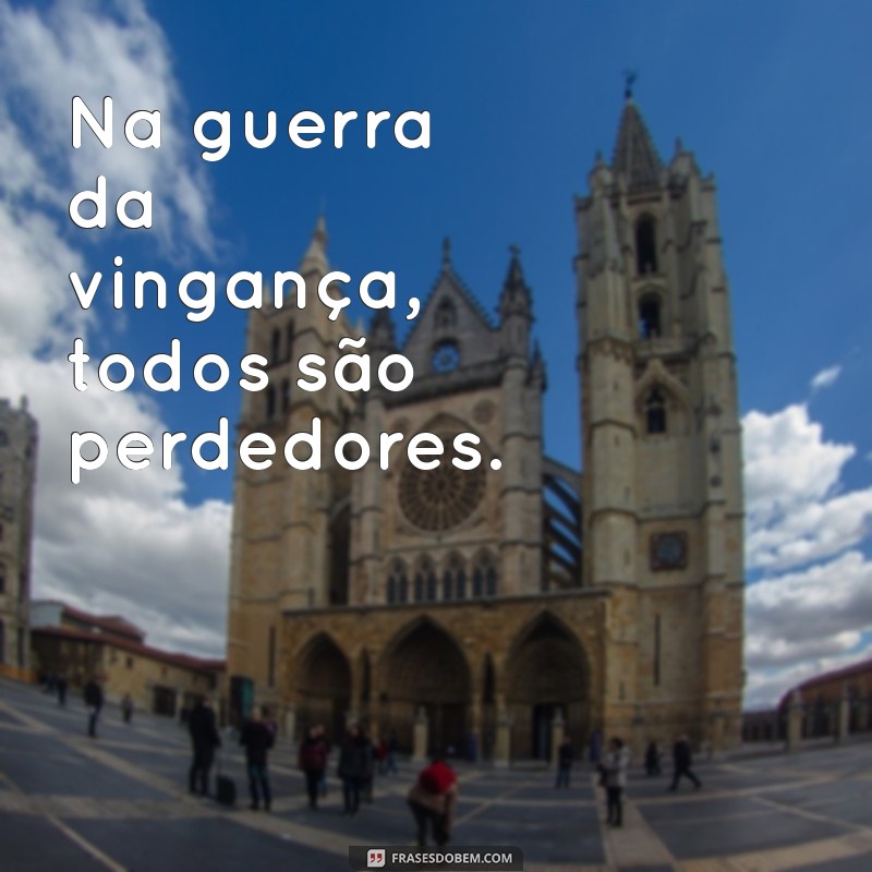 Frases Poderosas de Vingança: Inspire-se com Nossas Melhores Citações 