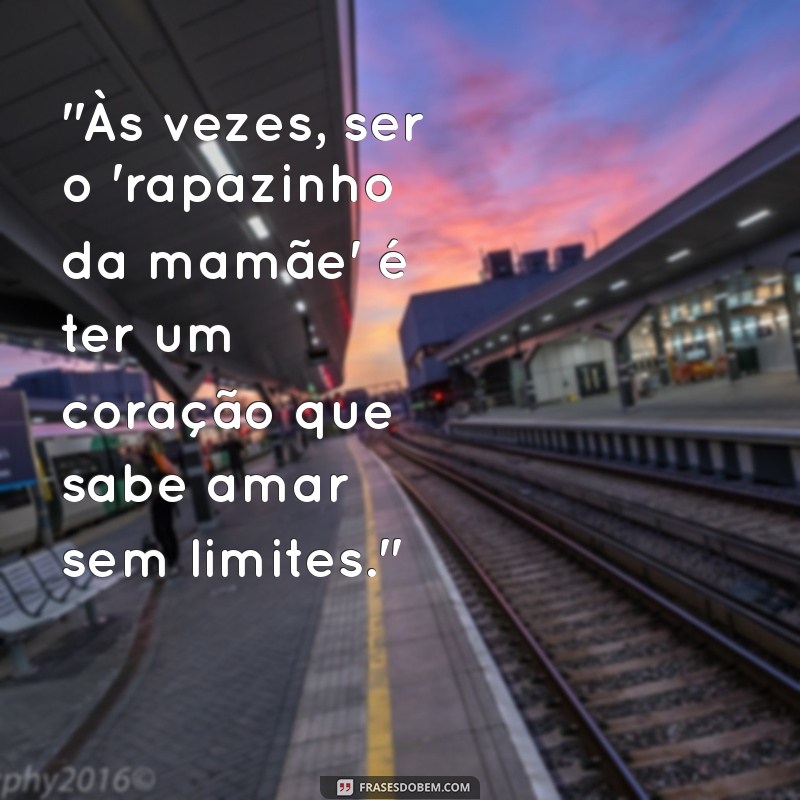 rapazinho da mamae 