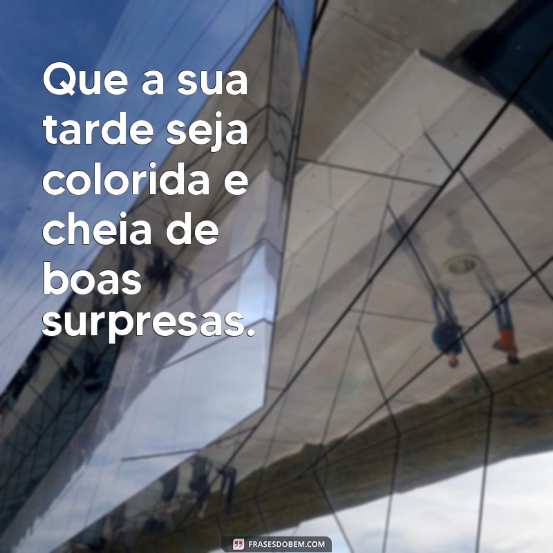 Frases Inspiradoras para um Post de Boa Tarde: Transmita Positividade! 