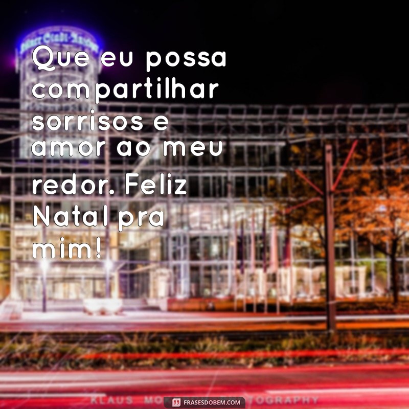 Feliz Natal pra Mim: Reflexões e Mensagens para Celebrar a Data 