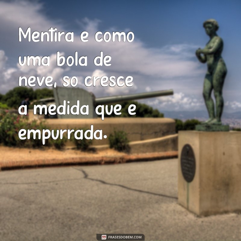 Desvende a verdade com as melhores frases de indiretas para pessoas mentirosas 