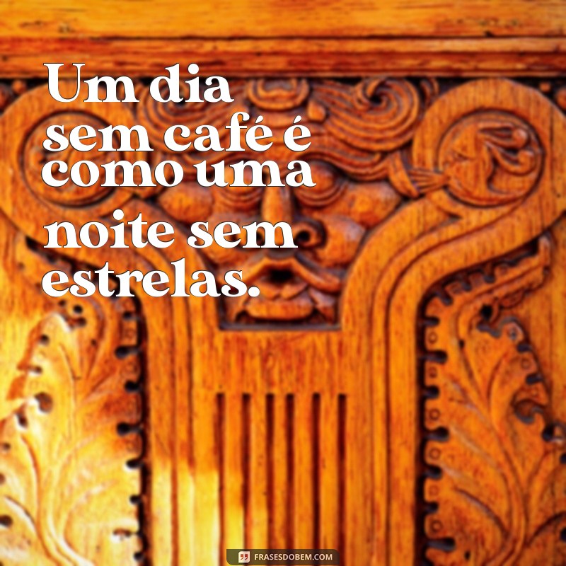 Frases Inspiradoras para Acordar com Café: Energize Seu Dia 