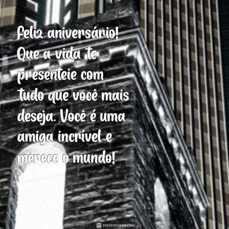 Mensagens de Aniversário Para Amiga Especial: Surpreenda com Palavras Carinhosas 