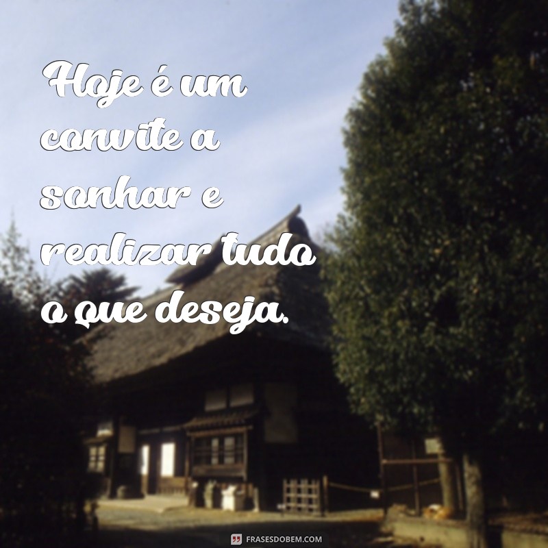 Frases Inspiradoras para Aproveitar um Dia Lindo 