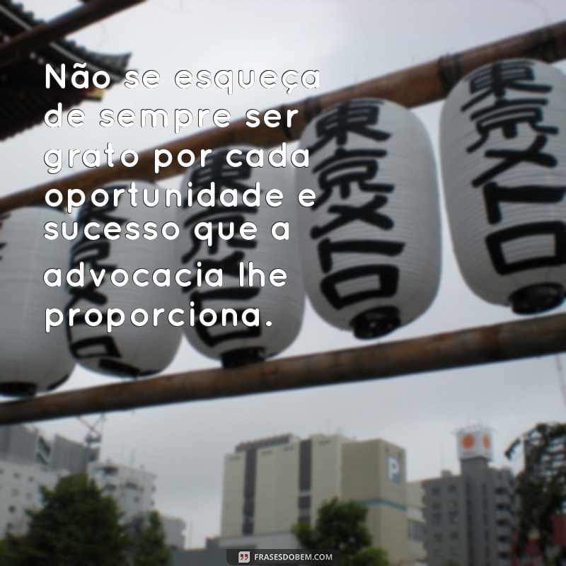 Conheça as melhores frases de advogados de sucesso para inspirar sua carreira jurídica 