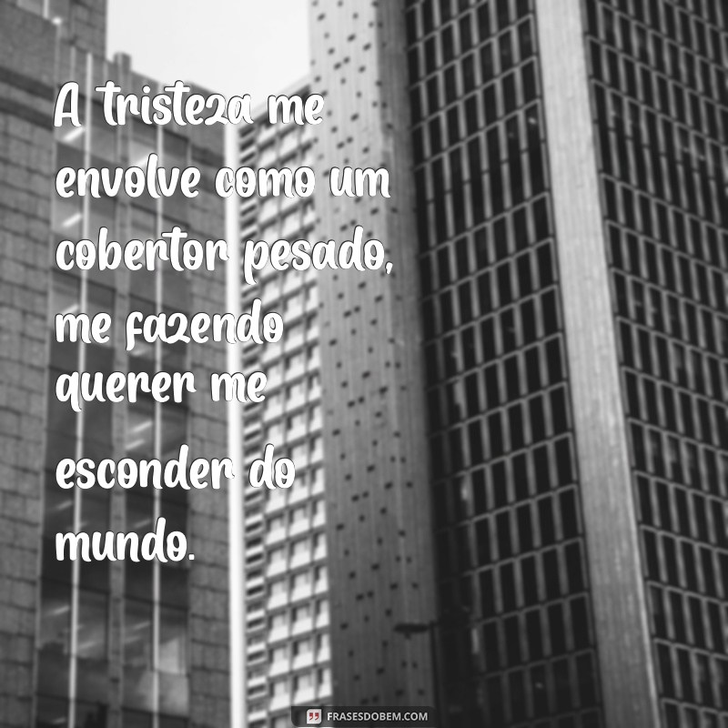 Superando a Tristeza: Mensagens e Reflexões para Momentos Difíceis 