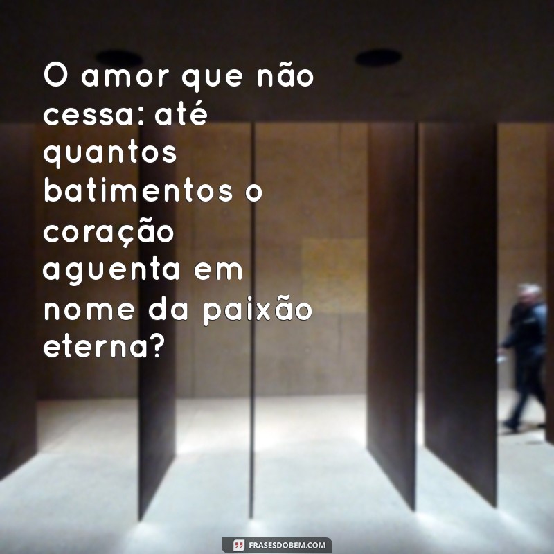 Limite de Batimentos Cardíacos: Até Quantos o Coração Pode Suportar? 