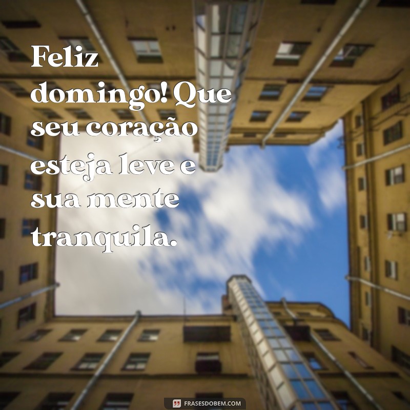 Mensagens Inspiradoras de Bom Dia para um Feliz Domingo 