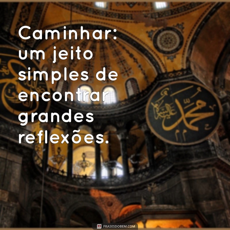 30 Legendas Inspiradoras para Compartilhar Suas Aventuras de Caminhada 