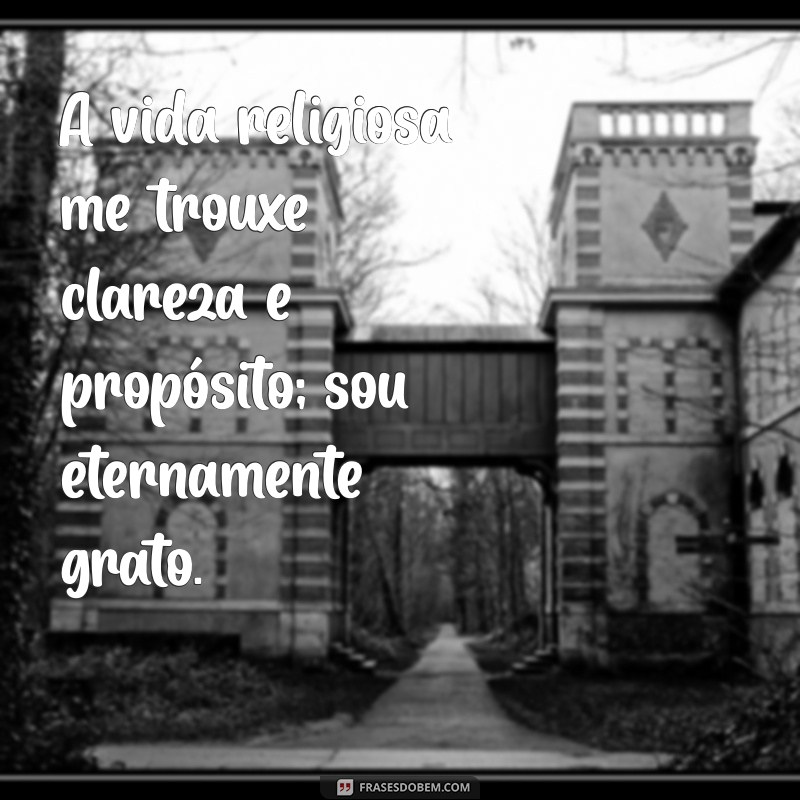 Mensagens Inspiradoras de Agradecimento pela Vida Religiosa: Reflexões e Gratidão 