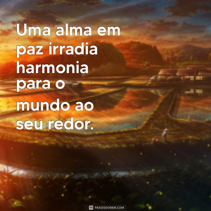 Encontre a Paz Interior: Mensagens Inspiradoras de Harmonia para o Seu Dia 