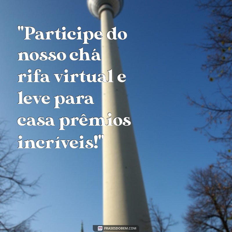 frases para chá rifa virtual 