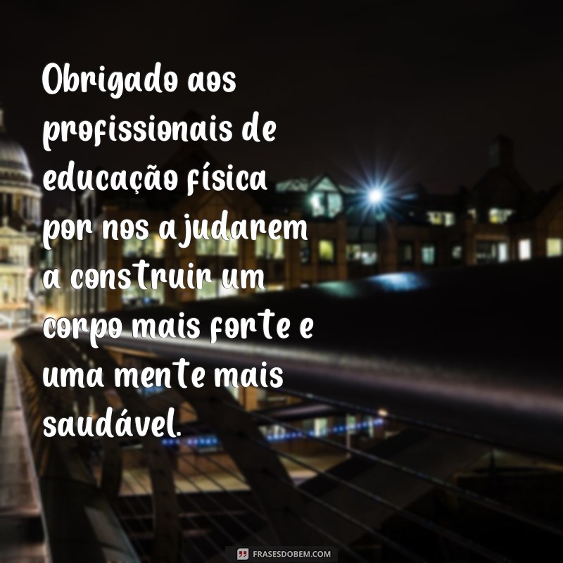 Descubra as melhores frases para celebrar o Dia do Profissional de Educação Física 