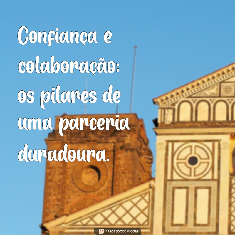 Frases Inspiradoras sobre Parceria no Relacionamento: Fortaleça seu Amor 