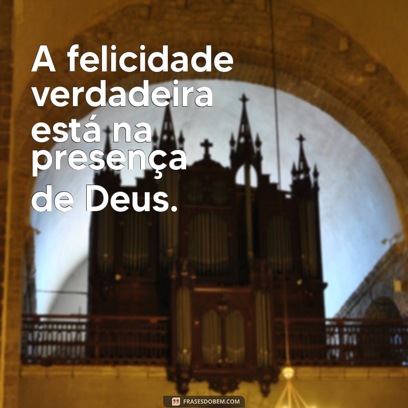 Frases Curtas e Inspiradoras de Deus para Refletir e Compartilhar 