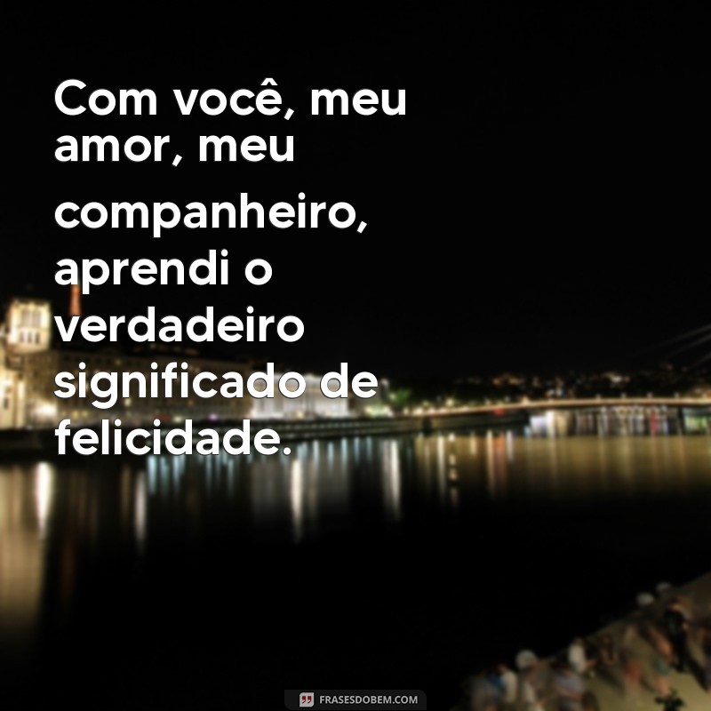 Meu Amor, Meu Companheiro: Celebrando o Amor e a Amizade em Relacionamentos 