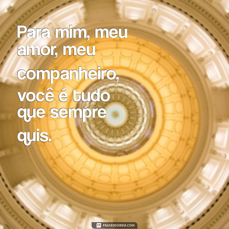 Meu Amor, Meu Companheiro: Celebrando o Amor e a Amizade em Relacionamentos 