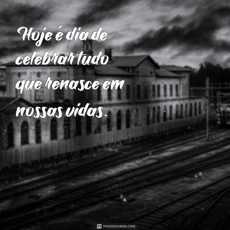 Frases Inspiradoras para Celebrar o Sábado de Aleluia 