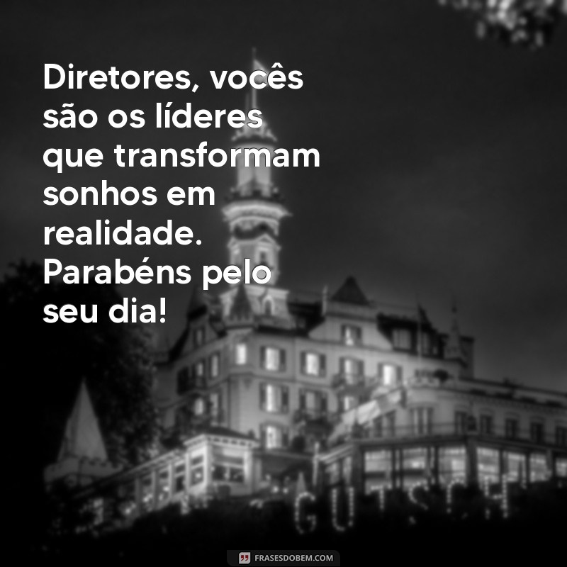 Mensagens Inspiradoras para Celebrar o Dia do Diretor Escolar 