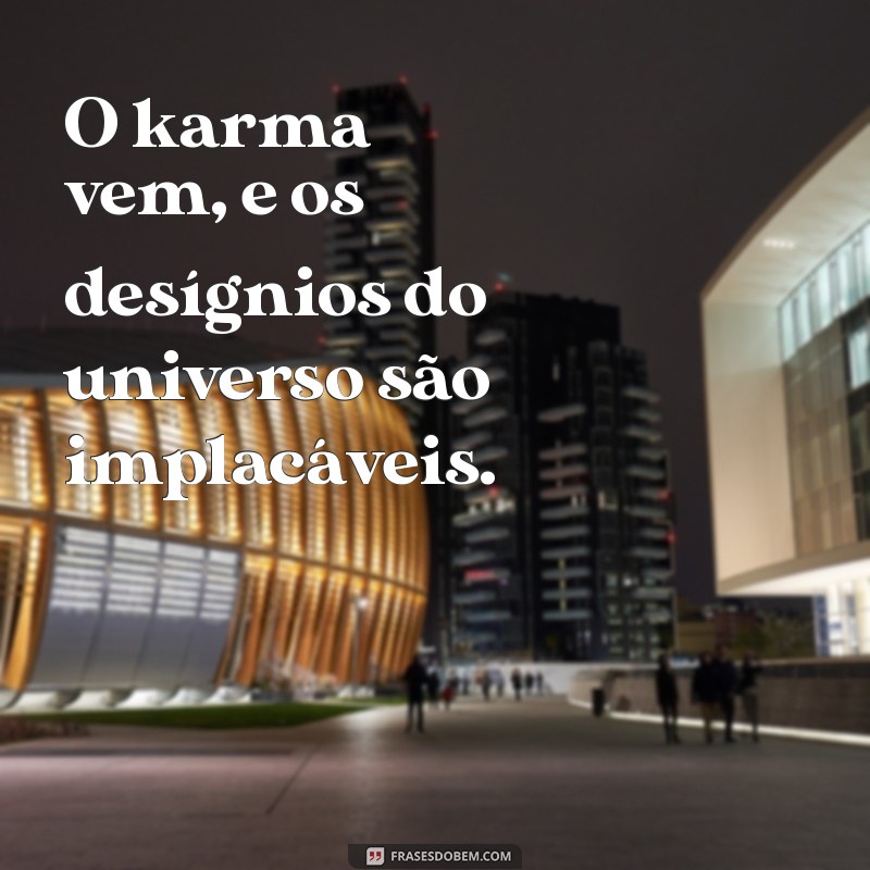 O Poder do Karma: Como Nossas Ações Retornam para Nós 