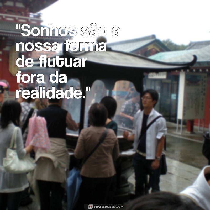 frases texto sobre sonhos 