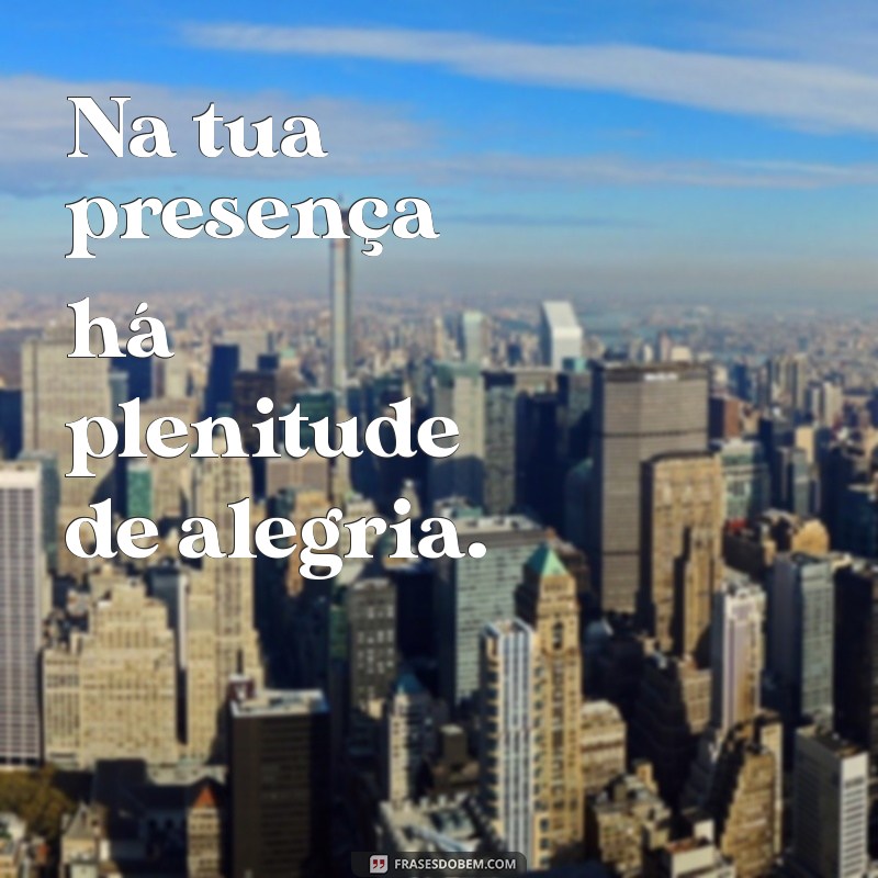 Frases Inspiradoras dos Salmos: Reflexões de Fé e Esperança 