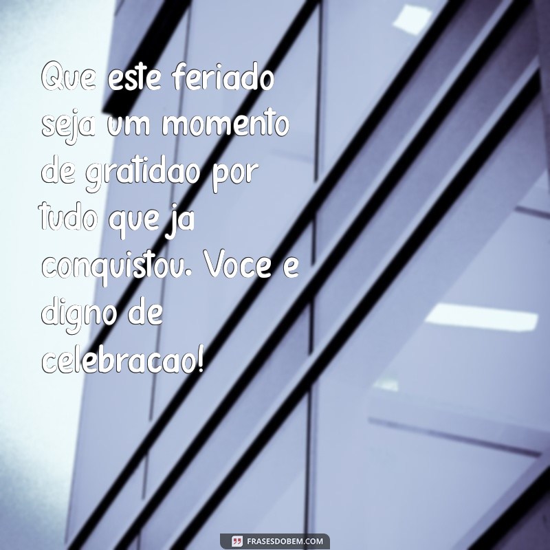 Frases Inspiradoras para Celebrar o Dia do Trabalhador: Mensagens de Bom Feriado 