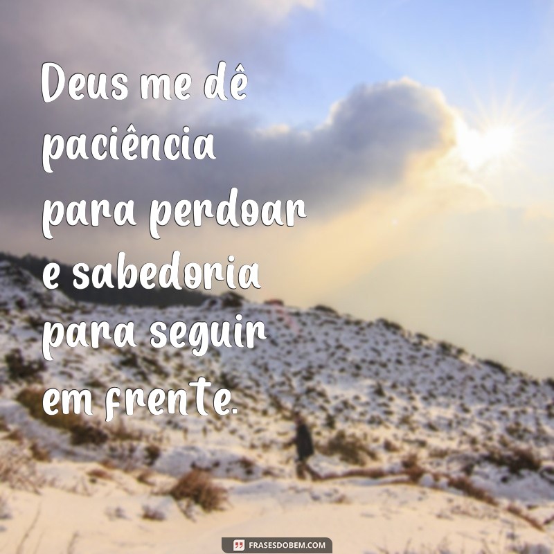 Descubra as melhores frases de Deus para ter paciência e sabedoria em sua vida 