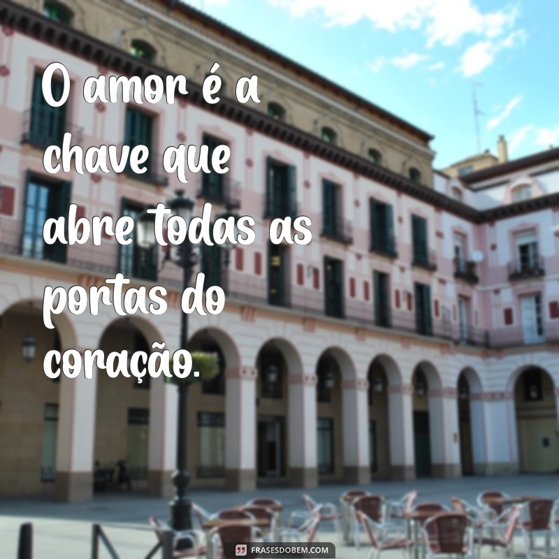 Frases Inspiradoras de Motivação e Amor para Transformar Seu Dia 