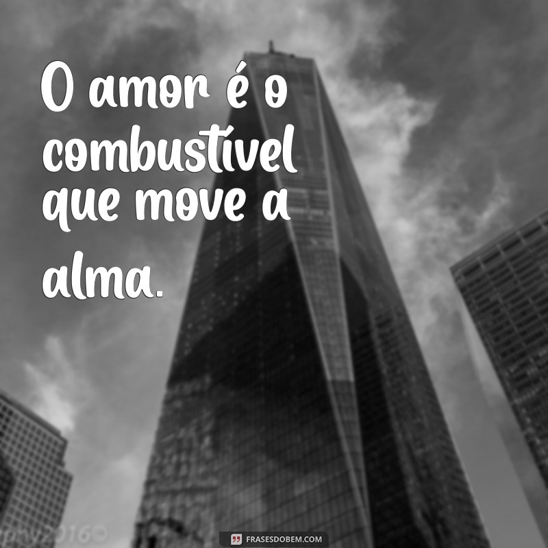 Frases Inspiradoras de Motivação e Amor para Transformar Seu Dia 