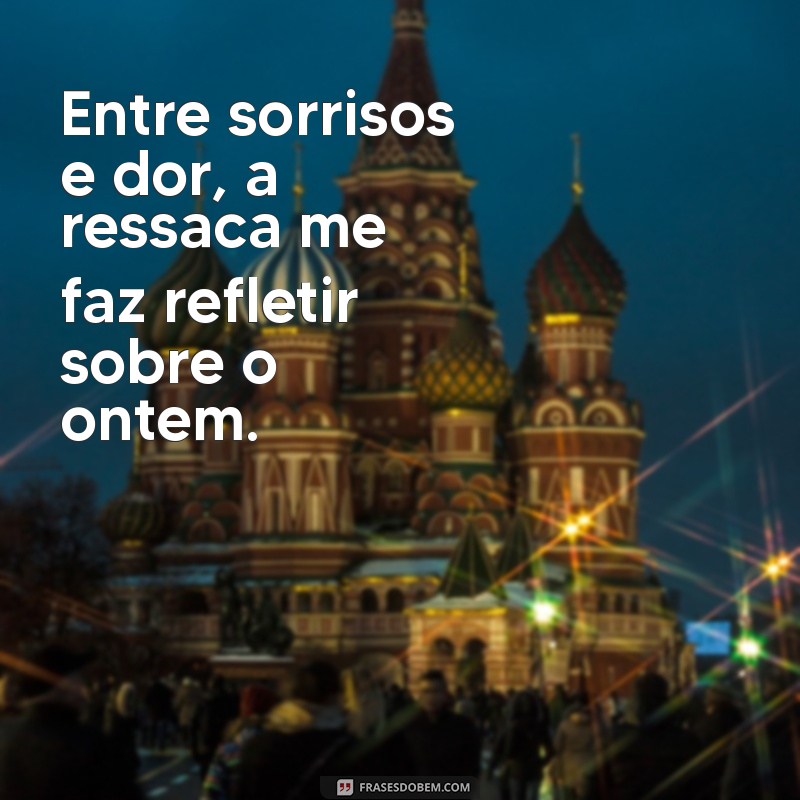 Top 130 Frases Engraçadas e Reflexivas sobre Ressaca para Compartilhar 