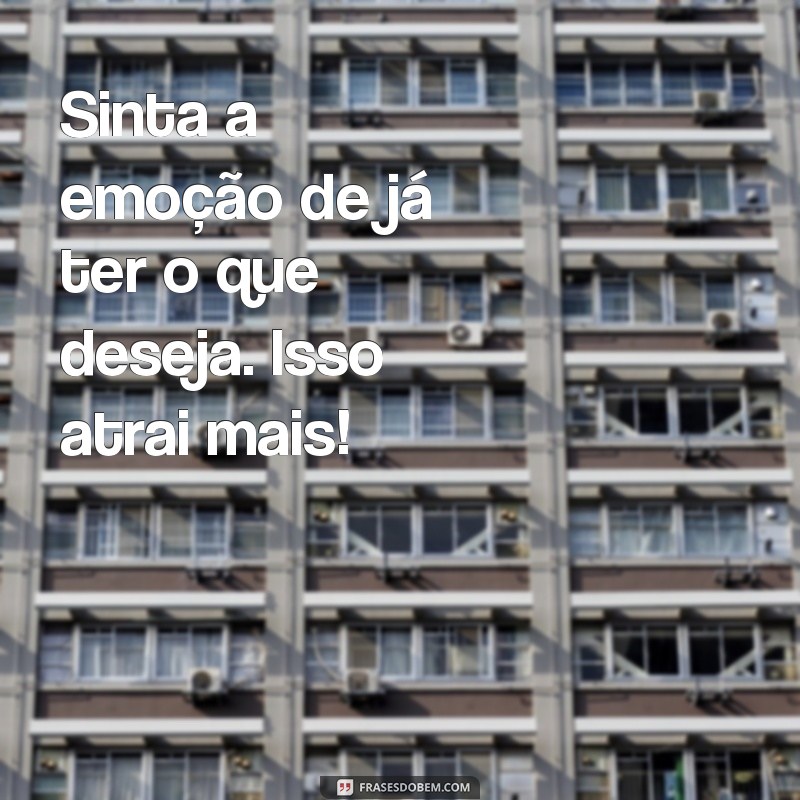 Desvendando a Lei da Atração: Mensagens Poderosas para Transformar sua Vida 