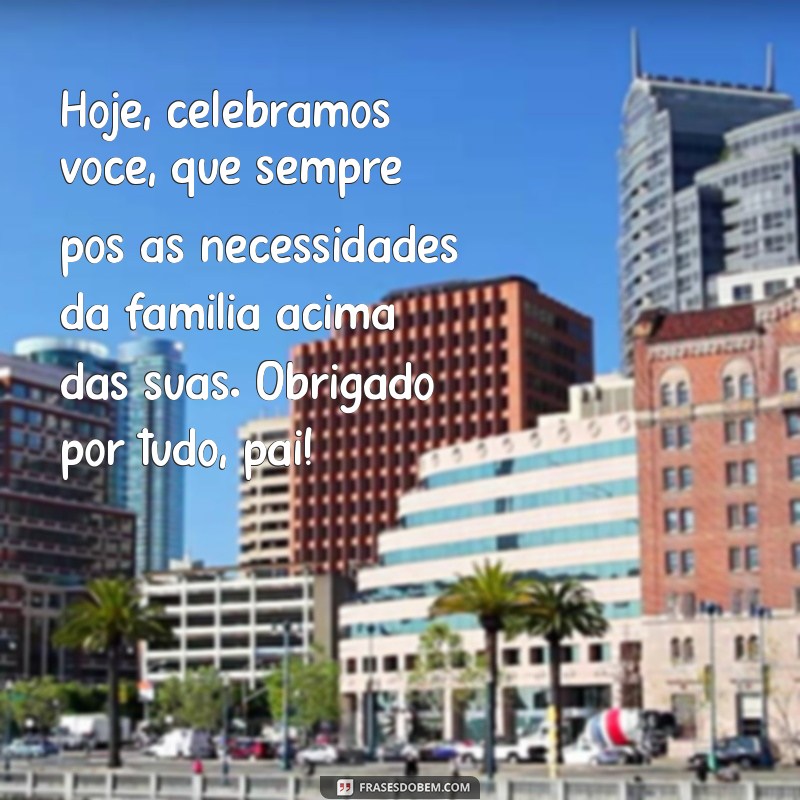 Frases Criativas e Emocionantes para Celebrar o Dia dos Pais 