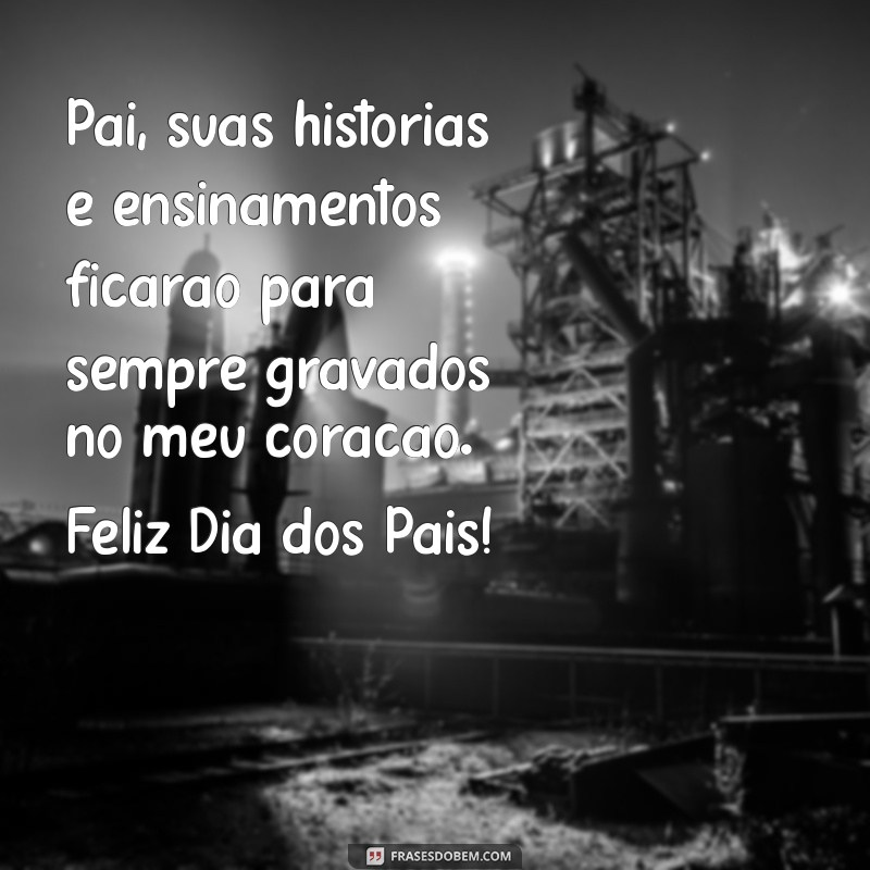 Frases Emocionantes para Celebrar o Dia dos Pais: Homenagens que Tocam o Coração 