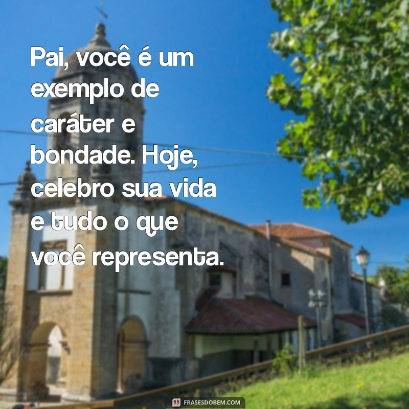 Frases Emocionantes para Celebrar o Dia dos Pais: Homenagens que Tocam o Coração 